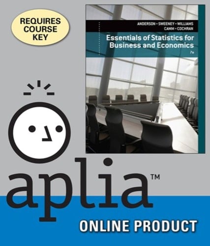 Aplia for Anderson/Sweeney/Williams/Camm/Cochran's Essentials of Statistics for Business and Economics, 7th Edition