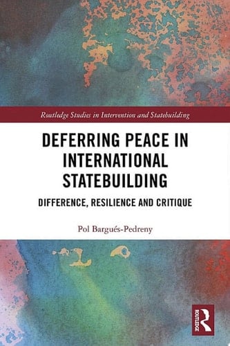 Deferring Peace in International Statebuilding