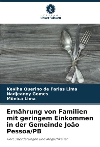 Ernährung von Familien mit geringem Einkommen in der Gemeinde João Pessoa/PB: Herausforderungen und Möglichkeiten (German Edition)