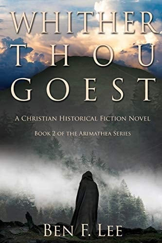 Whither Thou Goest A Christian Historical Fiction Novel