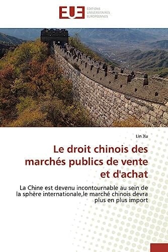 Le droit chinois des marchés publics de vente et d'achat La Chine est devenu incontournable au sein de la sphère internationale,le marché chinois devra plus en plus import