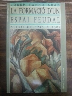 La formació d'un espai feudal Alcoi de 1245 a 1305