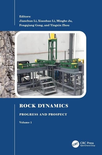 Rock Dynamics Progress and Prospect, Volume 1: Proceedings of the Fourth International Conference on Rock Dynamics And Applications (RocDyn-4, 17-19 August 2022, Xuzhou, China)