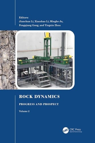 Rock Dynamics: Progress and Prospect, Volume 2 Proceedings of the Fourth International Conference on Rock Dynamics And Applications (RocDyn-4, 17-19 August 2022, Xuzhou, China)