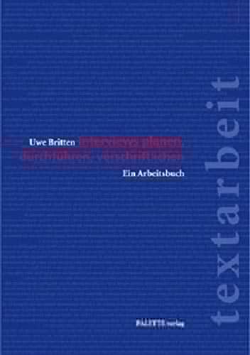 Interviews planen, durchführen, verschriftlichen ein Arbeitsbuch