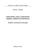 Ukraińska idea narodowa okresu międzywojennego: Analiza wybranych koncepcji (Monografie FNP. Seria humanistyczna) (Polish Edition)