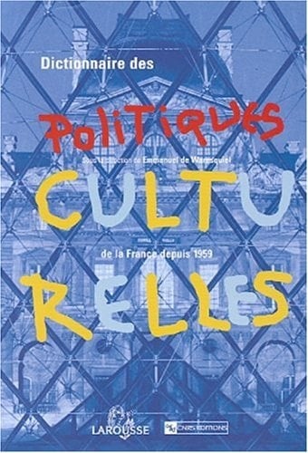 Dictionnaire des politiques culturelles de la France depuis 1959