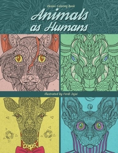 Animals As Humans - Adult Coloring Book Animal Portraits - Inspiration and Relaxation