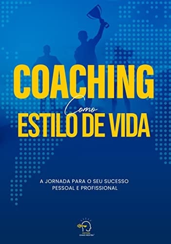 coaching como estilo de vida a jornada para o seu s Ed. 2022