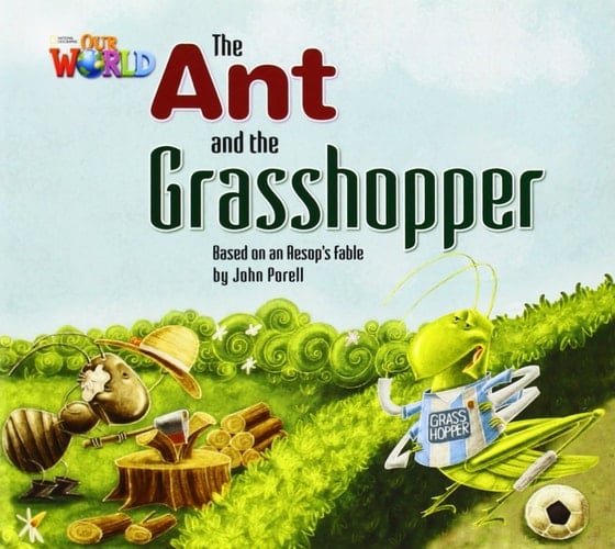 Our World Readers: the Ant and the Grasshopper British English