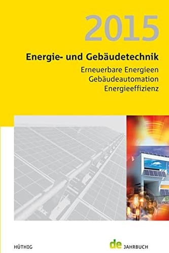Energie- und Gebäudetechnik 2015 Erneuerbare Energien, Gebäudeautomation, Energieeffizienz
