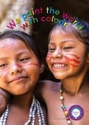 We Paint the World with Colour