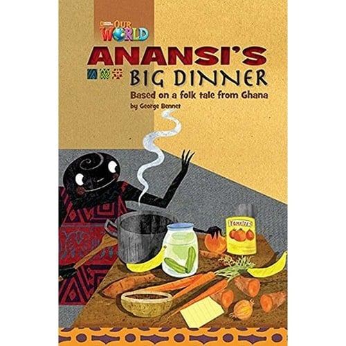 Our World Readers: Anansi's Big Dinner British English
