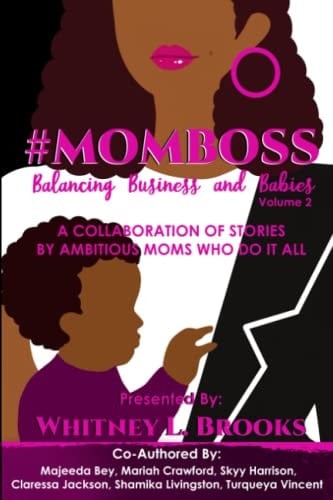 #MomBoss Balancing Business and Babies, Vol. 2