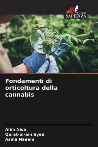 Fondamenti di orticoltura della cannabis (Italian Edition)