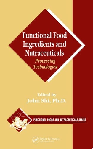 Functional Food Ingredients and Nutraceuticals Processing Technologies