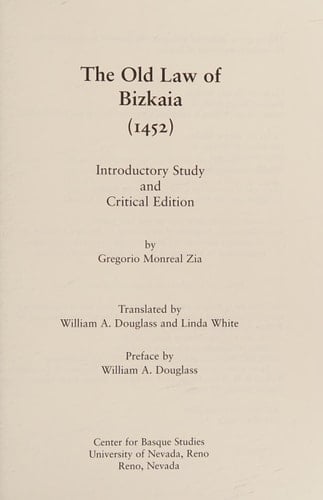 The Old Law of Bizkaia, 1452: Introductory Study and Critical Edition (Basque Classics Series)