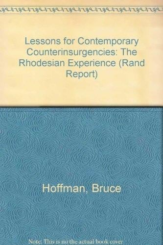 Lessons for Contemporary Counterinsurgencies The Rhodesian Experience