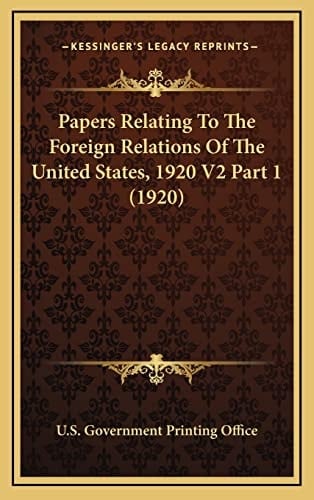 Papers Relating To The Foreign Relations Of The United States, 1920 V2 Part 1 (1920)