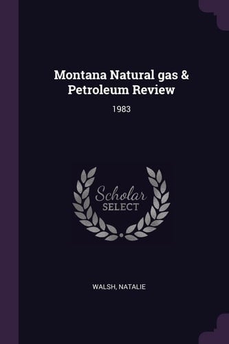 Montana Natural Gas & Petroleum Review 1983