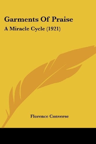 Garments Of Praise A Miracle Cycle (1921)