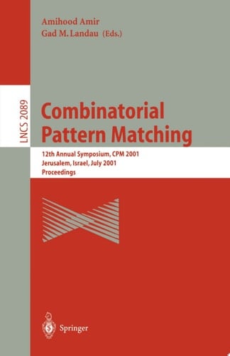 Combinatorial Pattern Matching 12th Annual Symposium, CPM 2001 Jerusalem, Israel, July 1-4, 2001 Proceedings