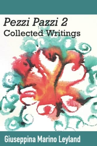 Pezzi Pazzi 2: Collected Writings