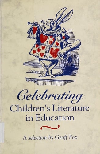 Celebrating Children's Literature in Education A Selection