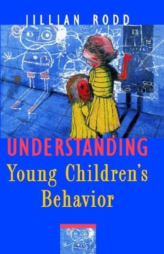 Understanding Young Children's Behavior A Guide for Early Childhood Professionals