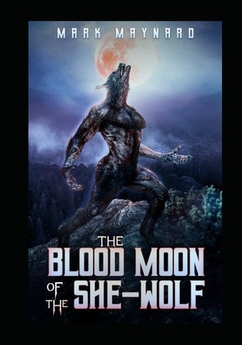 The Blood Moon of the She-Wolf