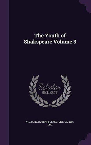 The Youth of Shakspeare Volume 3