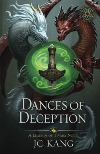 Dances of Deception: A Legends of Tivara Story (The Dragon Songs Saga)