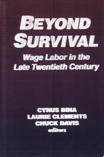 Beyond Survival Wage Labor in the Late Twentieth Century