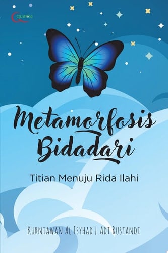 Metamorfosis Bidadari: Titian Menuju Rida Ilahi