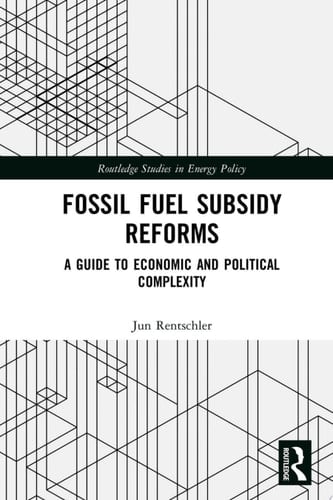 Fossil Fuel Subsidy Reforms A Guide to Economic and Political Complexity