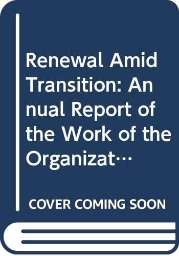 Renewal Amid Transition Annual Report on the Work of the Organization, 1997