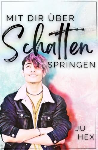 Mit dir über Schatten springen (German Edition)