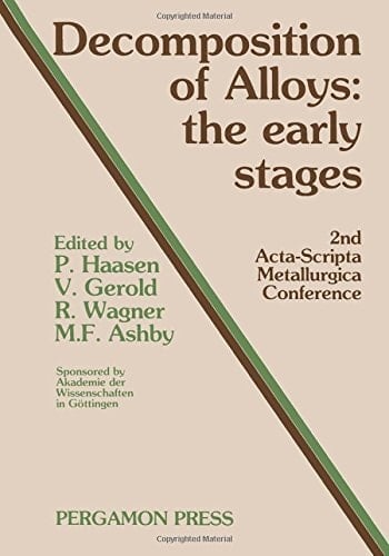 Decomposition of Alloys: The Early Stages (Acta-Scripta Metallurgica Proceedings Series, 2)
