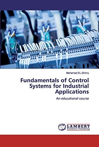 Fundamentals of Control Systems for Industrial Applications: An educational course