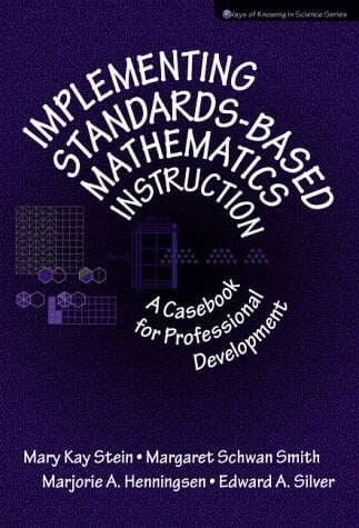 Implementing Standards-based Mathematics Instruction A Casebook for Professional Development