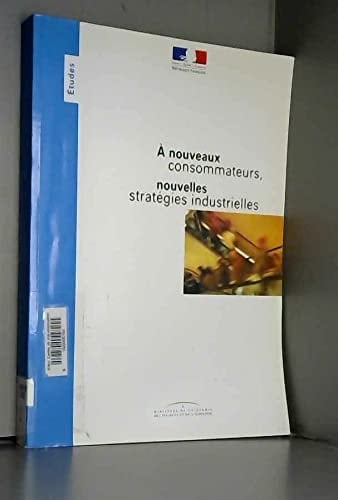 A nouveaux consommateurs, nouvelles stratégies industrielles