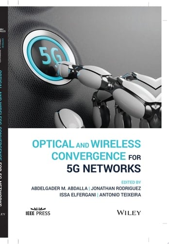 Optical and Wireless Convergence for 5G Networks