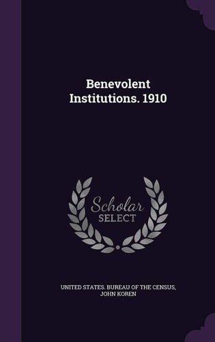 Benevolent Institutions. 1910