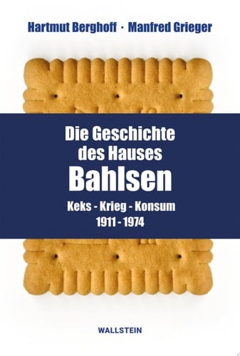 Die Geschichte des Hauses Bahlsen Keks – Krieg – Konsum 1911–1974