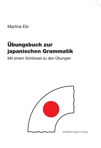 Übungsbuch zur japanischen Grammatik Mit einem Schlüssel zu den Übungen