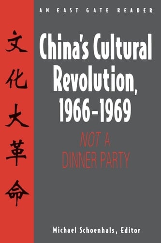 China's Cultural Revolution, 1966-1969 Not a Dinner Party