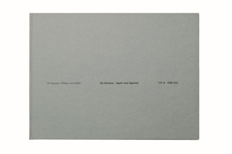 On Kawara Again and Against