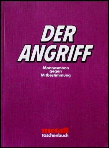 Der Angriff: Mannesmann gegen Mitbestimmung (Metall-Taschenbuch) (German Edition)