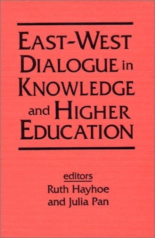 East-West Dialogue in Knowledge and Higher Education (East Gate Books)