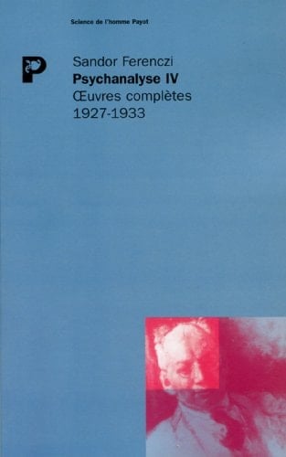 Œuvres complètes 1927-1933. Psychanalyse IV